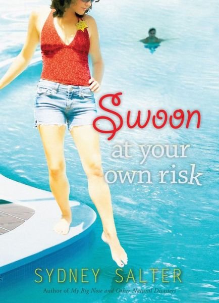 Cover for Sydney Salter · Swoon at Your Own Risk (Pocketbok) (2010)