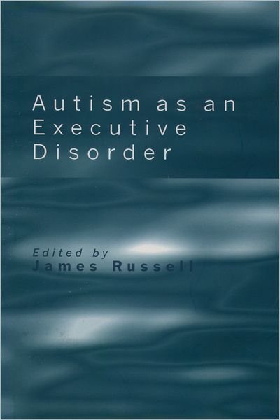 Cover for James Russell · Autism as an Executive Disorder (Innbunden bok) (1998)