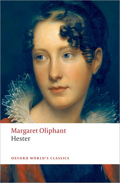 Cover for Margaret Oliphant · Hester - Oxford World's Classics (Paperback Book) (2009)