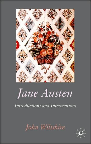 Jane Austen: Introductions and Interventions - John Wiltshire - Books - Macmillan Education UK - 9780230007499 - September 1, 2006
