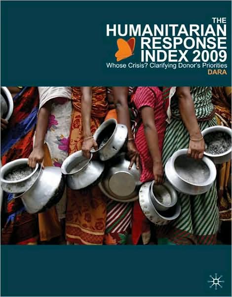 Cover for Associates), DARA (Development Assistance Research · The Humanitarian Response Index (HRI) 2009: Whose Crisis? Clarifying Donor's Priorities (Paperback Book) (2009)