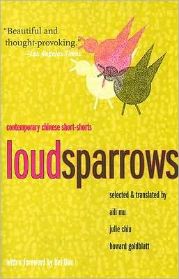 Cover for Howard Goldblatt · Loud Sparrows: Contemporary Chinese Short-Shorts - Weatherhead Books on Asia (Paperback Book) (2008)