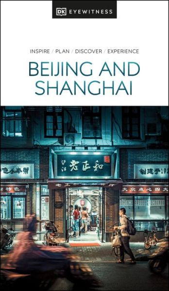 Cover for DK Eyewitness · DK Eyewitness Beijing and Shanghai - Travel Guide (Paperback Book) (2024)