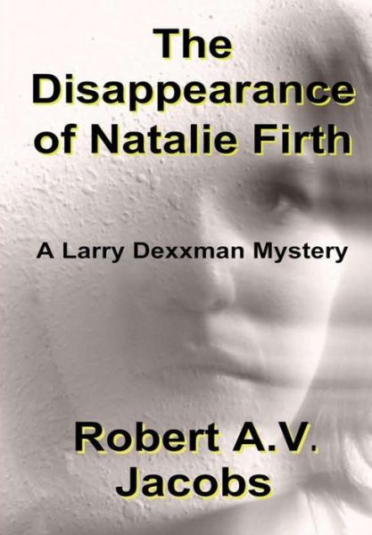 Cover for Robert A.V. Jacobs · The Disappearance of Natalie Firth (Hardcover Book) (2018)