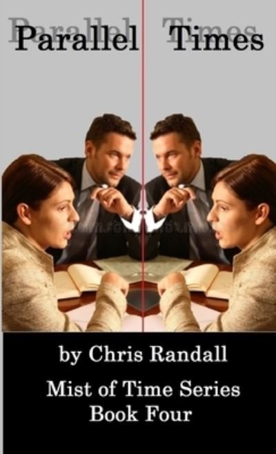 Cover for Chris Randall · Parallel Times - Mist of Time Series (Bok) (2017)