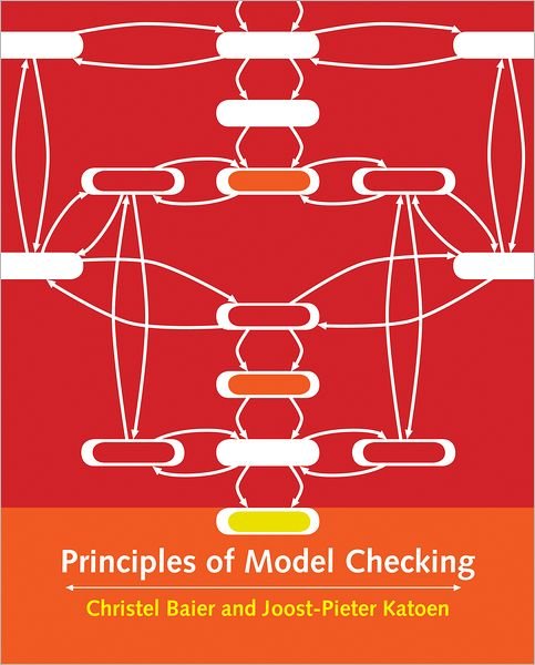 Cover for Baier, Christel (Technische Universitat Dresden) · Principles of Model Checking - Principles of Model Checking (Hardcover Book) (2008)