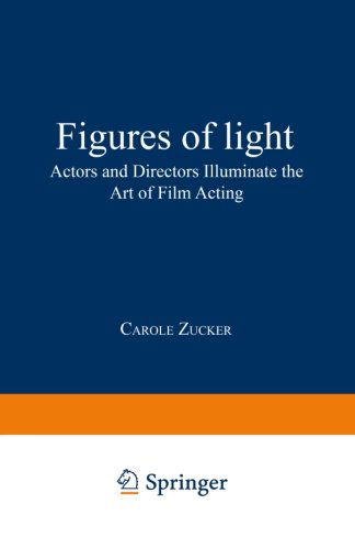 Cover for Carole Zucker · Figures of Light: Actors and Directors Illuminate the Art of Film Acting (Paperback Book) [Softcover reprint of the original 1st ed. 1995 edition] (1995)