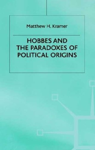 Cover for M. Kramer · Hobbes and the Paradoxes of Political Origins (Gebundenes Buch) [1997 edition] (1997)
