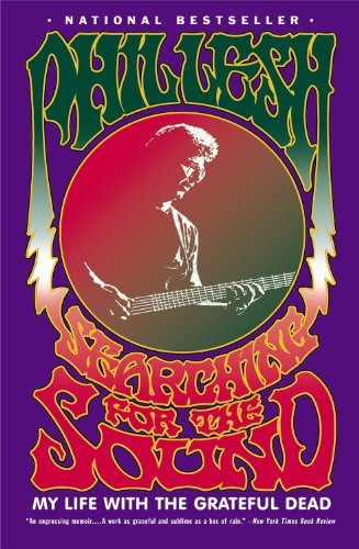 Searching for the Sound: My Life with the Grateful Dead - Phil Lesh - Books - Little, Brown and Company - 9780316154499 - April 25, 2006
