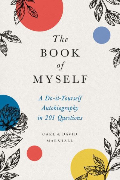 Cover for Carl Marshall · The Book of Myself (New edition): A Do-It-Yourself Autobiography in 201 Questions (Hardcover Book) [New edition] (2019)