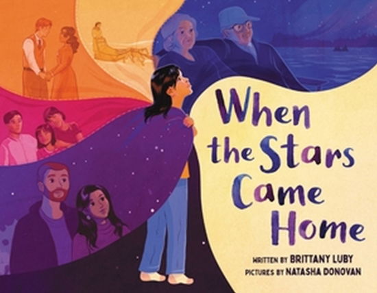 Cover for Brittany Luby · When the Stars Came Home (Hardcover Book) (2023)