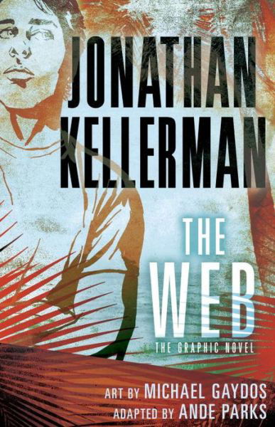 Cover for Jonathan Kellerman · The Web: The Graphic Novel (Hardcover Book) (2014)