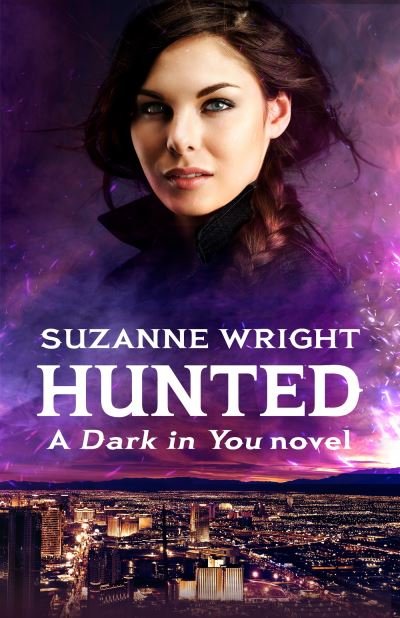 Cover for Suzanne Wright · Hunted: Enter an addictive world of sizzlingly hot paranormal romance . . . - The Dark in You (Paperback Book) (2023)