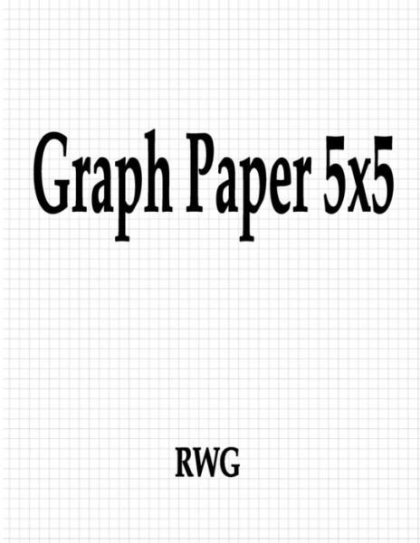Cover for Rwg · Graph Paper 5x5 (Paperback Bog) (2019)