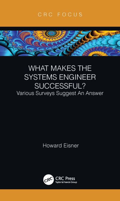 Cover for Eisner, Howard (Professor Emeritus, The George Washington University, DC) · What Makes the Systems Engineer Successful? Various Surveys Suggest An Answer (Hardcover Book) (2020)