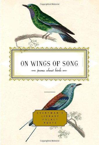 On Wings of Song: Poems About Birds - J D Mcclatchy - Books - Everyman\'s Library - 9780375407499 - March 28, 2000