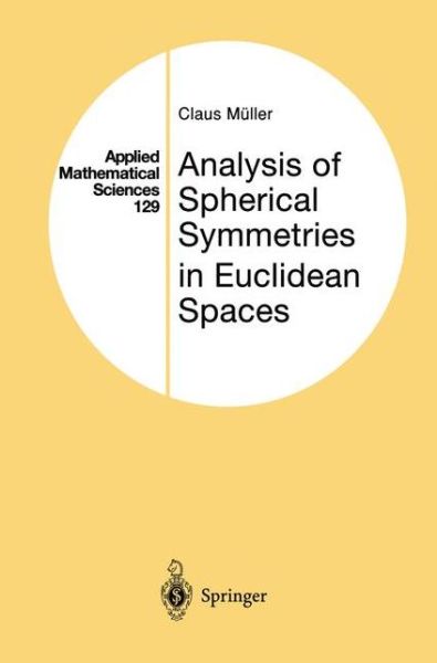 Cover for Claus Muller · Analysis of Spherical Symmetries in Euclidean Spaces - Applied Mathematical Sciences (Hardcover Book) [1998 edition] (1997)