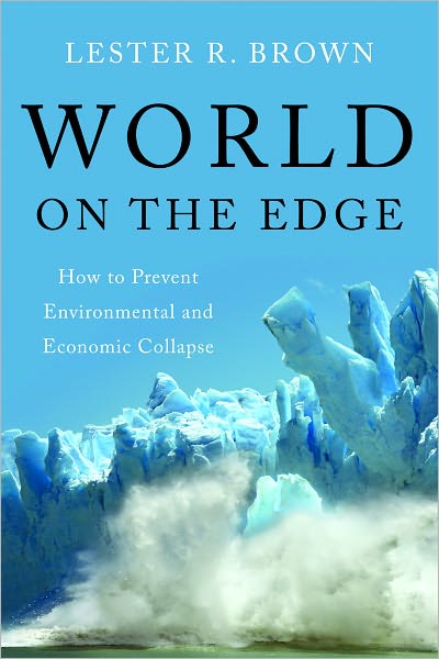 Cover for Lester R. Brown · World on the Edge: How to Prevent Environmental and Economic Collapse (Paperback Book) (2011)