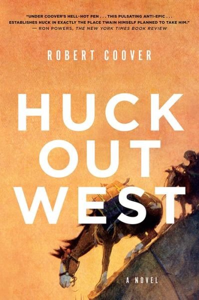Cover for Robert Coover · Huck Out West: A Novel (Pocketbok) (2018)