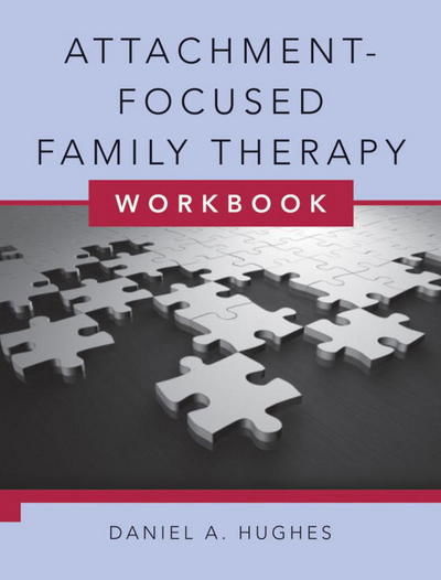 Cover for Hughes, Daniel A. (Dyadic Developmental Psychotherapy Institute) · Attachment-Focused Family Therapy Workbook (Paperback Book) (2011)