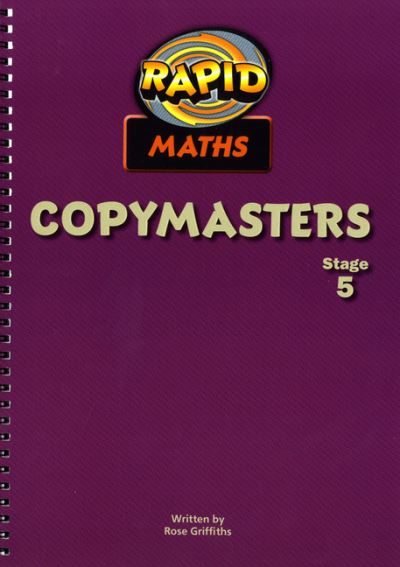 Cover for Rose Griffiths · Rapid Maths: Stage 5 Photocopy Masters - RAPID MATHS (Spiral Book) (2009)