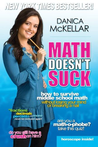 Cover for Danica McKellar · Math Doesn't Suck: How to Survive Middle School Math Without Losing Your Mind or Breaking a Nail (Taschenbuch) [Reprint edition] (2008)