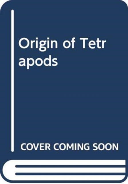 Cover for Ahlberg · Origin of Tetrapods (Hardcover Book) (2001)