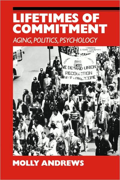 Cover for Molly Andrews · Lifetimes of Commitment: Ageing, Politics, Psychology (Paperback Book) (1991)