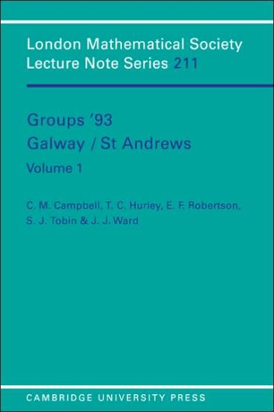 Cover for Campbell, C. M. (University of St Andrews, Scotland) · Groups '93 Galway/St Andrews: Volume 1 - London Mathematical Society Lecture Note Series (Paperback Book) (1995)