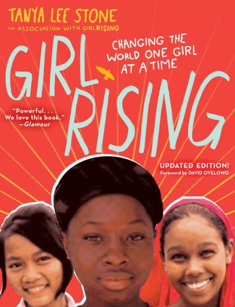 Cover for Tanya Lee Stone · Girl Rising: Changing the World One Girl at a Time (Paperback Book) (2019)