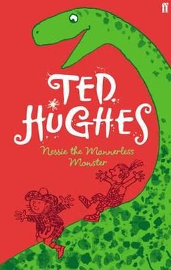 Nessie the Mannerless Monster - Ted Hughes - Books - Faber & Faber - 9780571274499 - June 2, 2011