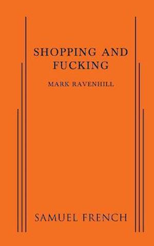 Cover for Mark Ravenhill · Shopping and Fucking (Book) (2016)