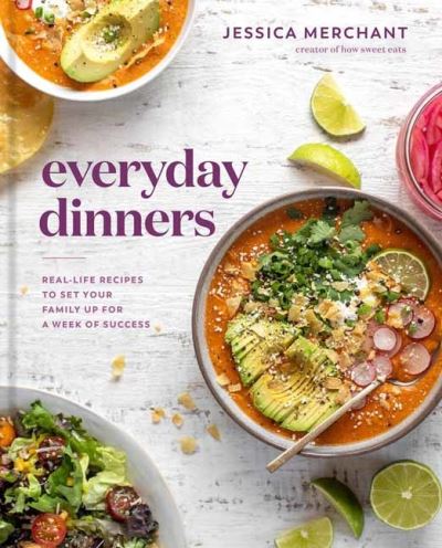 Cover for Jessica Merchant · Everyday Dinners: Real Life Recipes to Set Your Family Up for a Week of Success (Hardcover Book) [Illustrated edition] (2021)