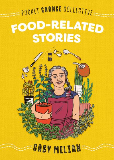 Cover for Gaby Melian · Food-Related Stories - Pocket Change Collective (Paperback Book) (2022)