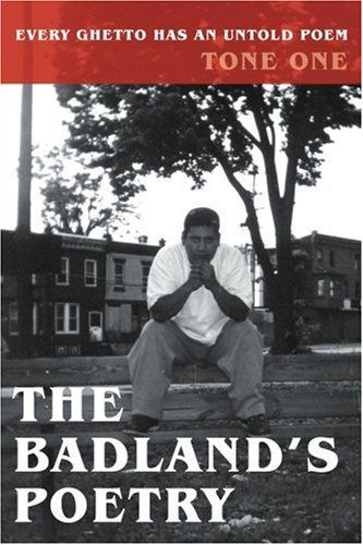 The Badland's Poetry: Every Ghetto Has an Untold Poem - Tone One - Books - iUniverse - 9780595188499 - July 1, 2001