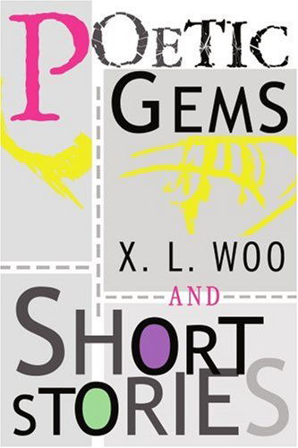 Cover for Xinglu Wu · Poetic Gems and Short Stories (Paperback Book) (2004)