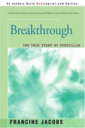 Cover for Francine Jacobs · Breakthrough: the True Story of Penicillin (Pocketbok) (2004)