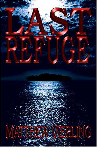 Cover for Matthew Vierling · Last Refuge (Inbunden Bok) (2005)