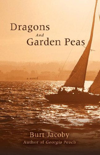 Cover for Burt Jacoby · Dragons and Garden Peas (Hardcover Book) (2008)