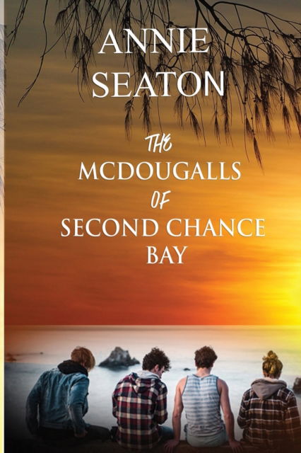 Cover for Annie Seaton · The McDougalls of Second Chance Bay (Paperback Book) (2020)