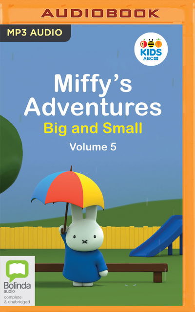 Miffy's Adventures Big and Small Volume Five - Dick Bruna - Music - Bolinda Audio - 9780655622499 - October 27, 2019