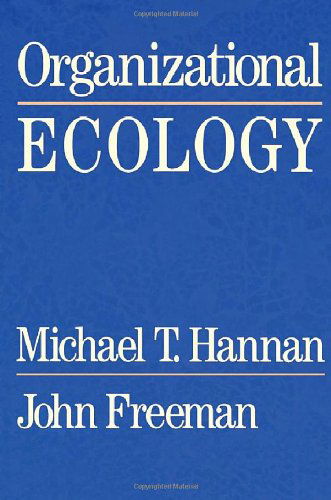 Cover for Michael T. Hannan · Organizational Ecology (Paperback Book) [New edition] (1993)