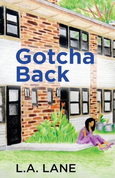 Cover for L a Lane · Gotcha Back (Paperback Book) (2015)