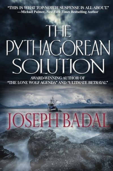 The Pythagorean Solution - Joseph Badal - Books - Suspense Publishing - 9780692434499 - April 20, 2015