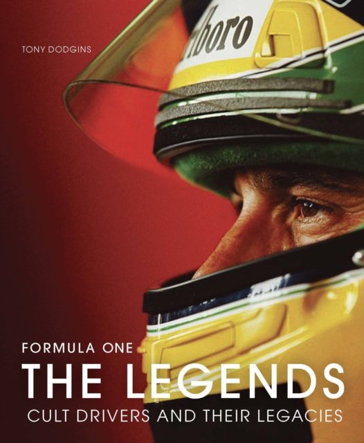 Cover for Tony Dodgins · Formula One: The Legends: Cult drivers and their legacies (Hardcover Book) (2024)
