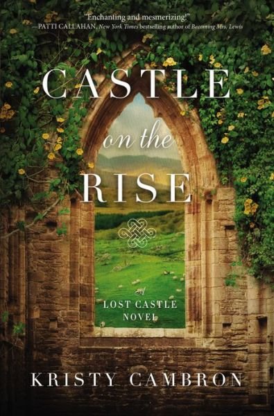 Cover for Kristy Cambron · Castle on the Rise - A Lost Castle Novel (Paperback Book) (2019)