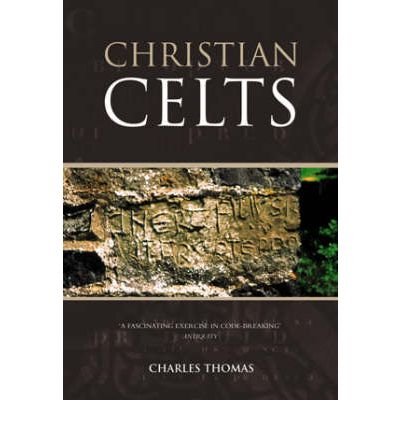 Cover for Charles Thomas · Christian Celts (Paperback Book) [New edition] (2003)