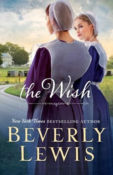 Cover for Beverly Lewis · The Wish (Paperback Bog) (2016)