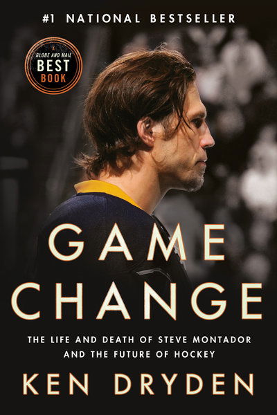 Cover for Ken Dryden · Game Change: The Life and Death of Steve Montador, and the Future of Hockey (Paperback Book) (2019)