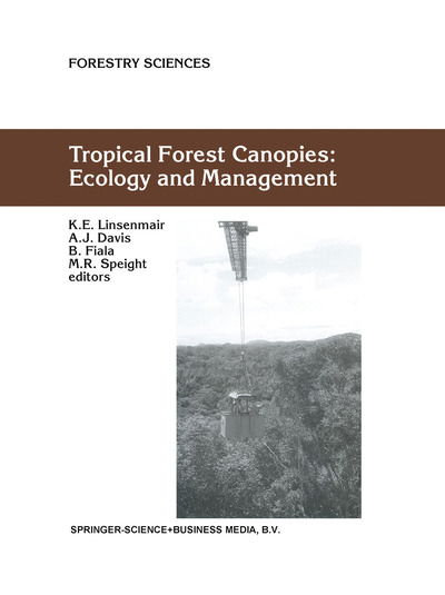 Cover for Tropical Forest Canopies: Ecology and Management: Proceedings of ESF Conference, Oxford University, 12-16 December 1998 - Forestry Sciences (Hardcover bog) [Reprinted from PLANT ECOLOGY, 153, 2001 edition] (2001)